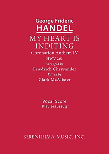 My Heart is Inditing, HWV 261: Vocal score (Coronation Anthem)