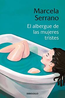 El albergue de las mujeres tristes (Best Seller)