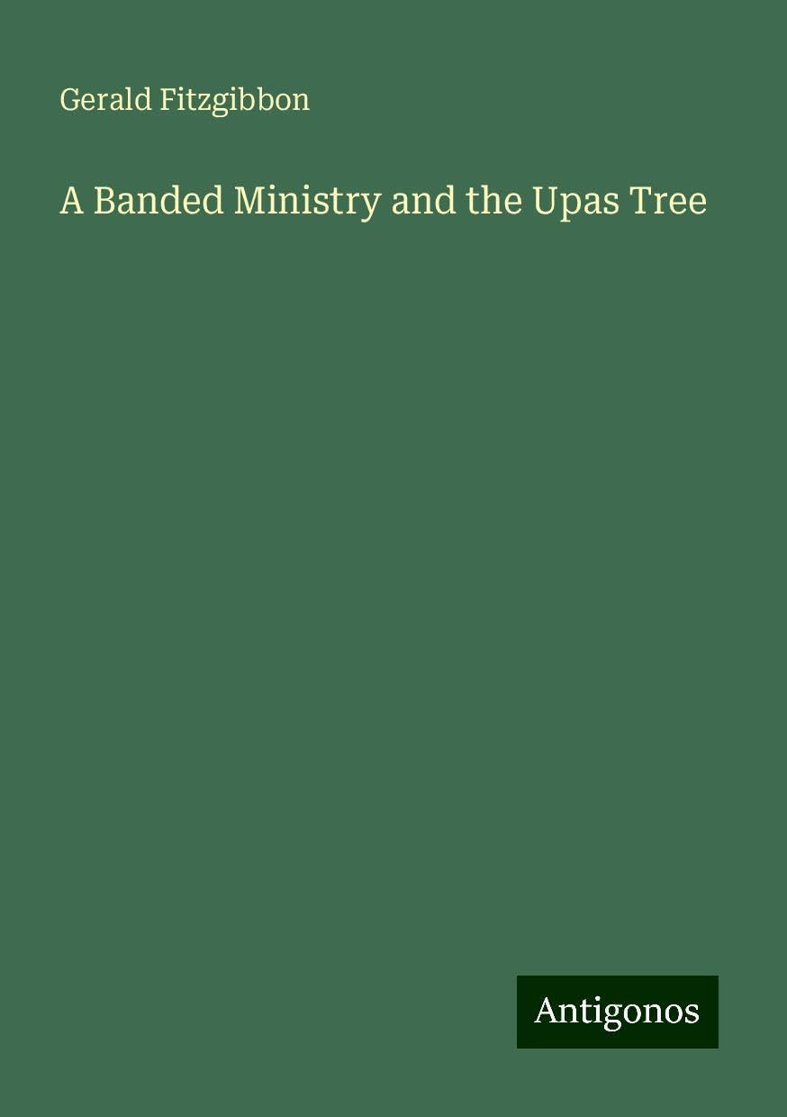 A Banded Ministry and the Upas Tree