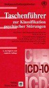 Taschenführer zur ICD-10 Klassifikation psychischer Störungen. Mit Glossar und Diagnostischen Kriterien ICD-10 /DCR 10