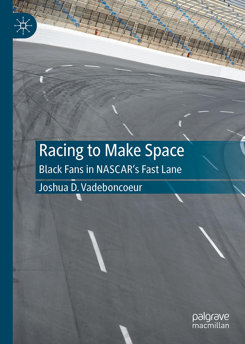 Racing to Make Space: Black Fans in NASCAR's Fast Lane