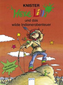 Hexe Lilli und das wilde Indianerabenteuer