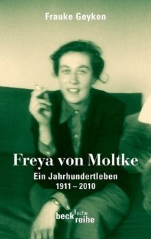 Freya von Moltke: Ein Jahrhundertleben 1911-2010