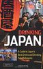Drinking Japan: A Guide to Japan's Best Drinks and Drinking Establishments