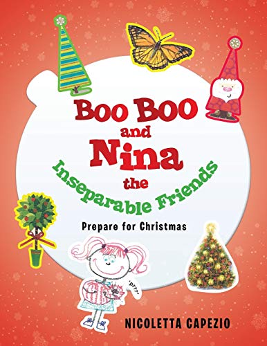 Boo Boo and Nina the Inseparable Friends: Prepare for Christmas