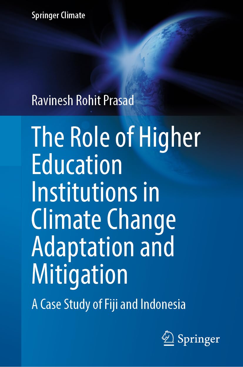 The Role of Higher Education Institutions in Climate Change Adaptation and Mitigation: A Case Study of Fiji and Indonesia (Springer Climate)