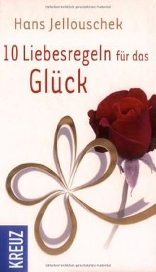 10 Liebesregeln für das Glück