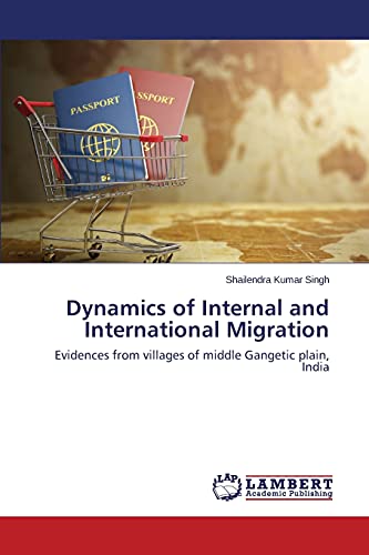 Dynamics of Internal and International Migration: Evidences from villages of middle Gangetic plain, India
