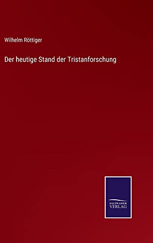 Der heutige Stand der Tristanforschung