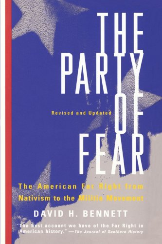 The Party of Fear: From Nativist Movements to the New Right in American History
