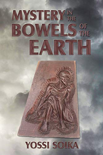 Mystery in the Bowels of the Earth (The Search for the Lost Tribes, Band 1)