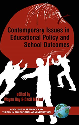 Contemporary Issues in Educational Policy and School Outcomes (Hc) (Research And Theory in Educational Administration)