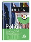 Duden. Basiswissen Schule. Politik. 7. Klasse bis Abitur (Lernmaterialien)