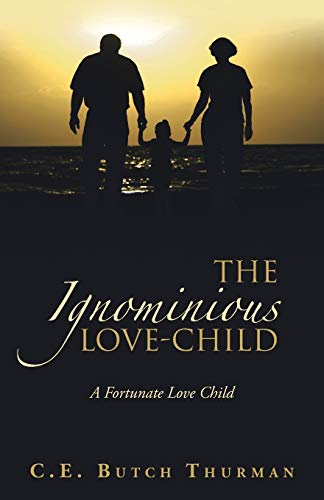 The Ignominious Love-child: A Fortunate Love Child