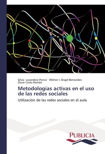 Metodologías activas en el uso de las redes sociales: Utilización de las redes sociales en el aula