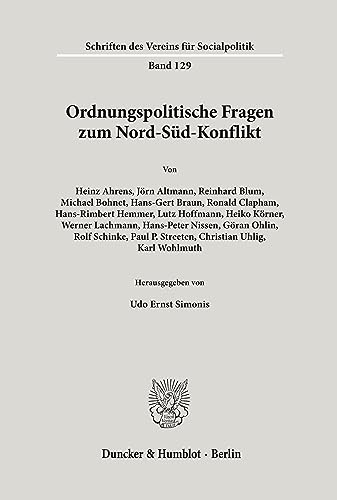 Ordnungspolitische Fragen zum Nord-Süd-Konflikt. (Schriften des Vereins für Socialpolitik, Band 129)