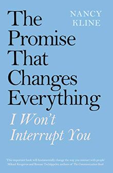 The Promise That Changes Everything: I Won’t Interrupt You