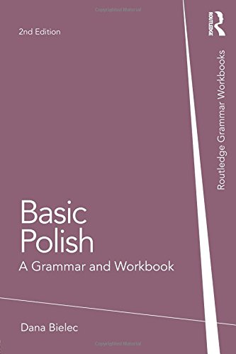 Basic Polish: A Grammar and Workbook (Grammar Workbooks)