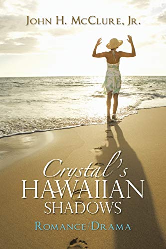 Crystal?s Hawaiian Shadows: Romance/Drama