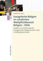 Evangelische Religion im schulischen Wahlpflichtbereich Religion - Ethik: Studien zur Einführung des Evangelischen Religionsunterrichts in Mitteldeutschland