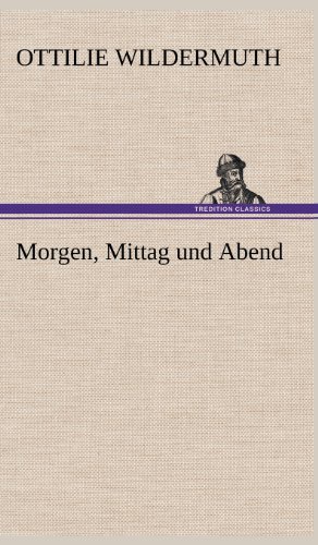 Morgen, Mittag und Abend