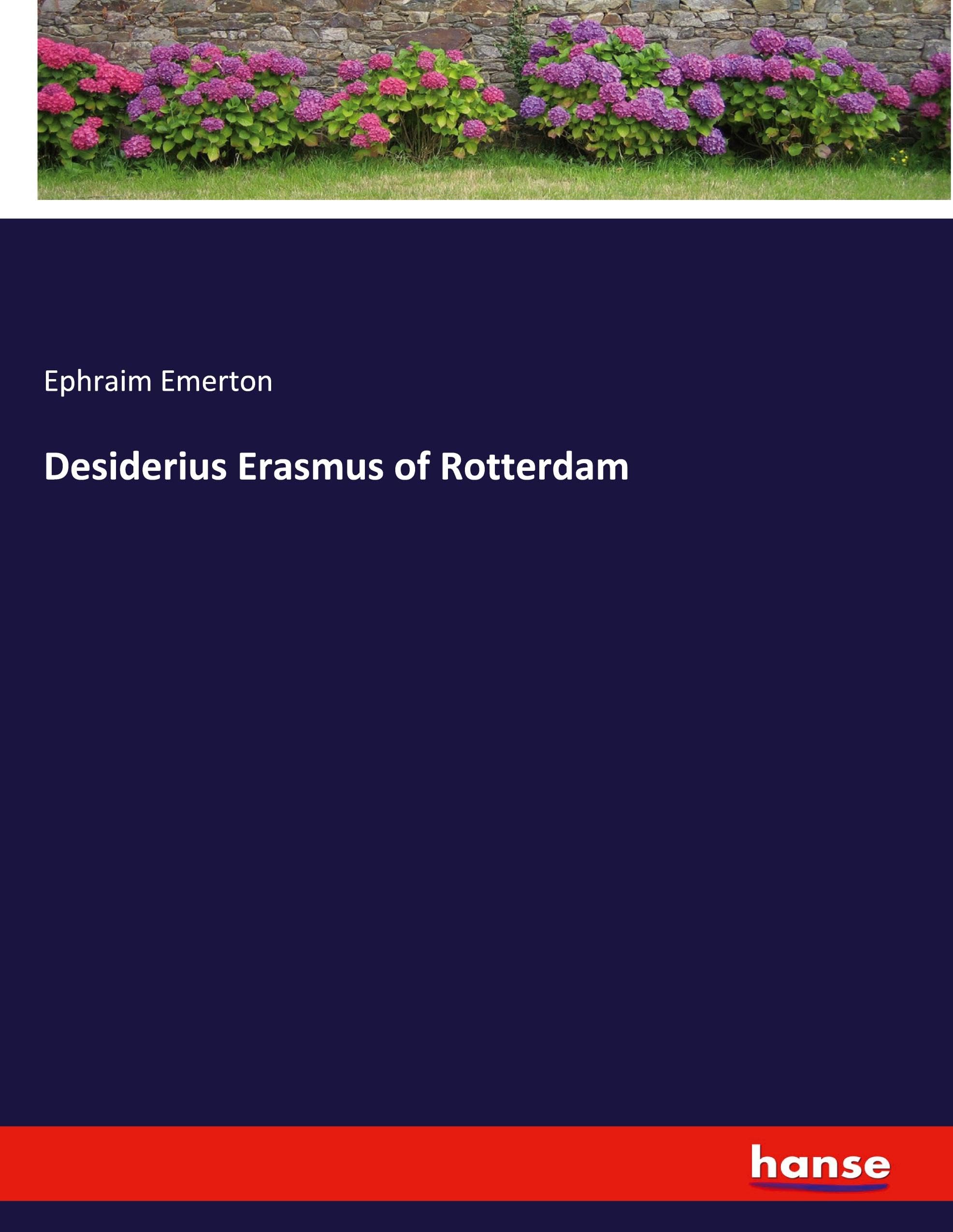 Desiderius Erasmus of Rotterdam