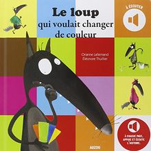 Le loup qui voulait changer de couleur