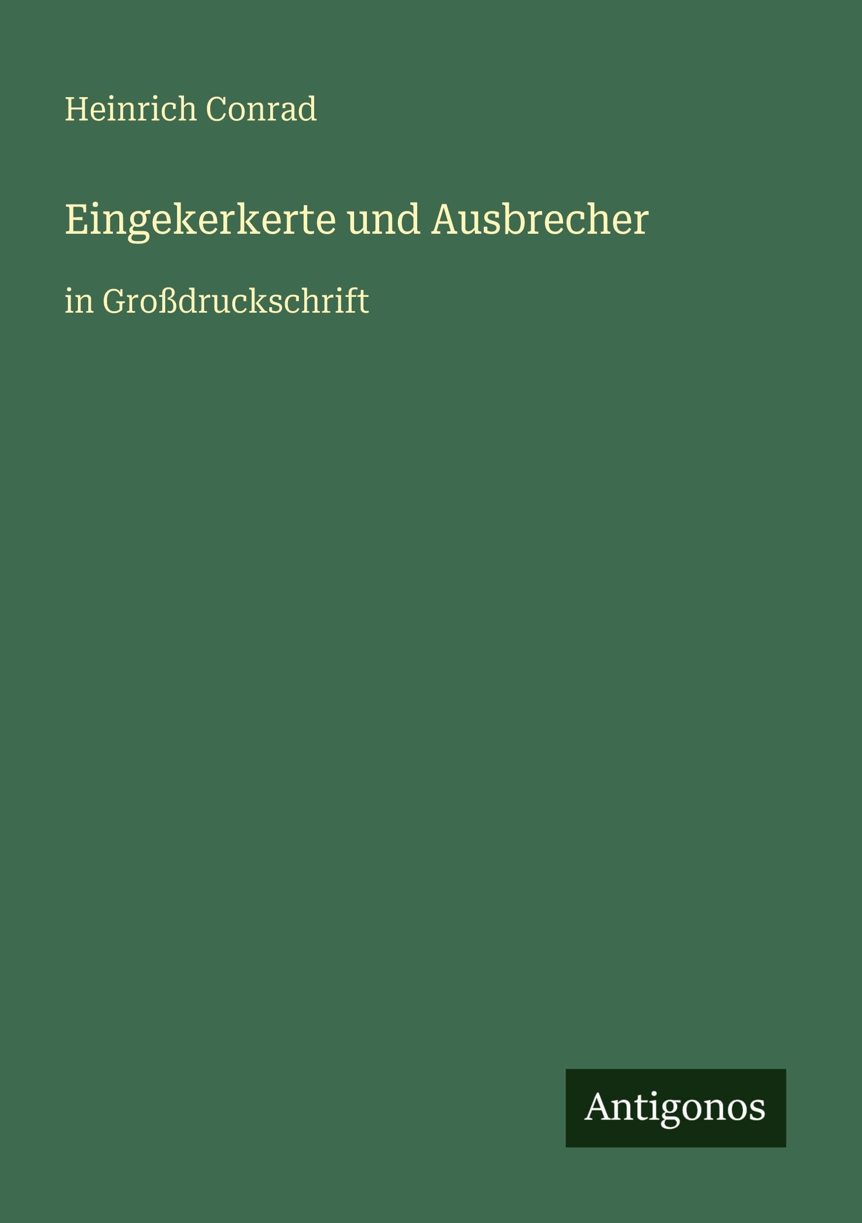 Eingekerkerte und Ausbrecher: in Großdruckschrift