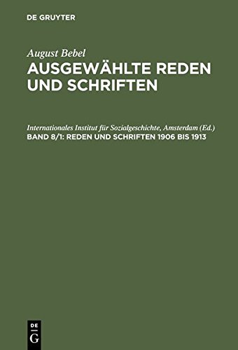 Bebel, August; Seeber, Gustav: / Reden und Schriften 1906 bis 1913