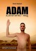Adam allein auf der Welt - Knigge 2100: Ein Buch mit Bildern vom ersten Menschen, seinen Gedanken und seiner Körpersprache