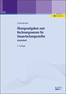 Übungsaufgaben zum Rechnungswesen für Steuerfachangestellte: Arbeitsheft