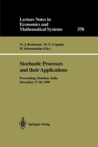 Stochastic Processes and their Applications: Proceedings of the Symposium held in honour of Professor S. K. Srinivasan at the Indian Institute of ... and Mathematical Systems, 370, Band 370)