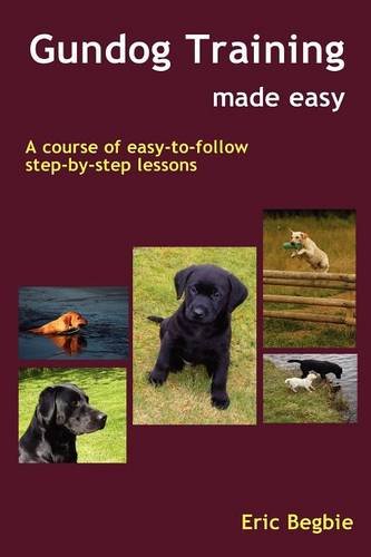 Gundog Training Made Easy