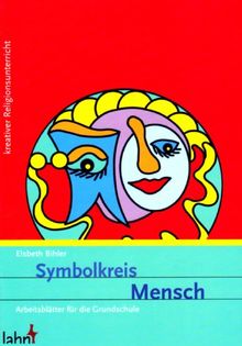 Symbolkreis Mensch: Arbeitsblätter für die Grundschule