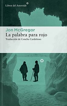 La palabra para rojo (Libros del Asteroide, Band 283)