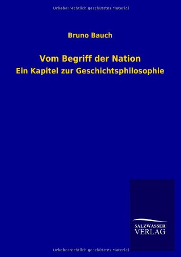 Vom Begriff der Nation: Ein Kapitel zur Geschichtsphilosophie