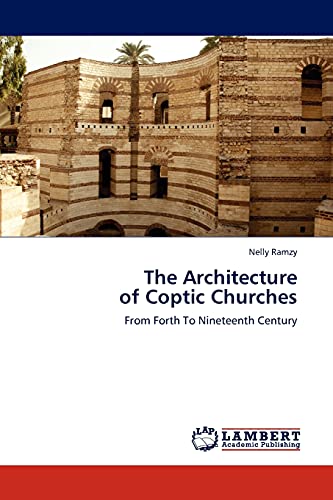The Architecture of Coptic Churches: From Forth To Nineteenth Century