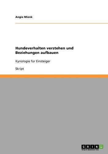 Hunde verstehen und besser erziehen: Kynologie für Einsteiger