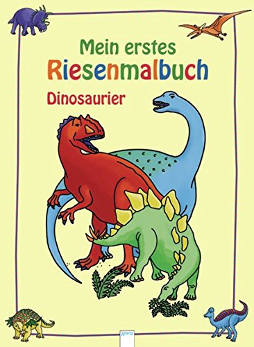 Dinosaurier: Mein erstes Riesenmalbuch