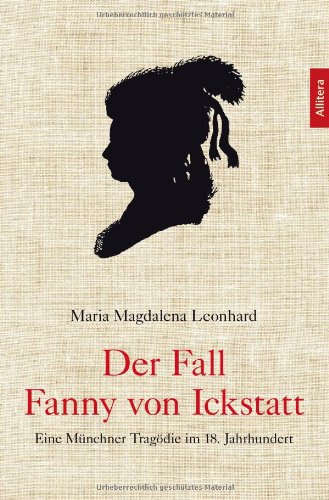 Der Fall Fanny von Ickstatt - Maria Magdalena Leonhard Kartoniert (TB)