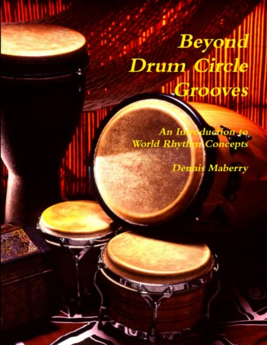 Beyond Drum Circle Grooves: An Introduction to World Rhythm Concepts