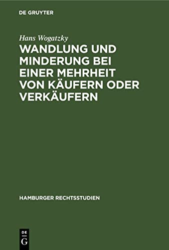 Wandlung und Minderung bei einer Mehrheit von Käufern oder Verkäufern (Hamburger Rechtsstudien, 10, Band 10)