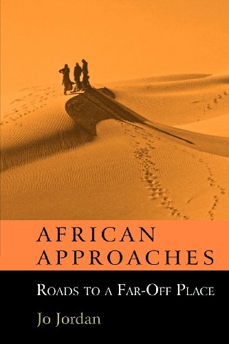 African Approaches: Roads to a Far Off Place