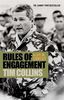 Rules of Engagement: A Life in Conflict