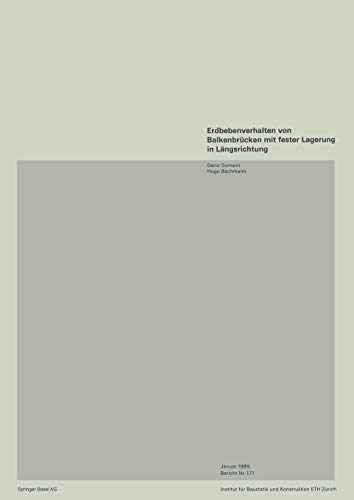 Erdbebenverhalten von Balkenbrücken mit fester Lagerung in Längsrichtung (Institut für Baustatik und Konstruktion) (Institut für Baustatik und Konstruktion, 171, Band 171)