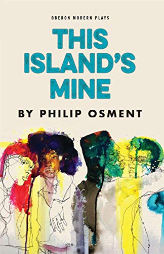 This Island's Mine (Oberon Modern Plays)
