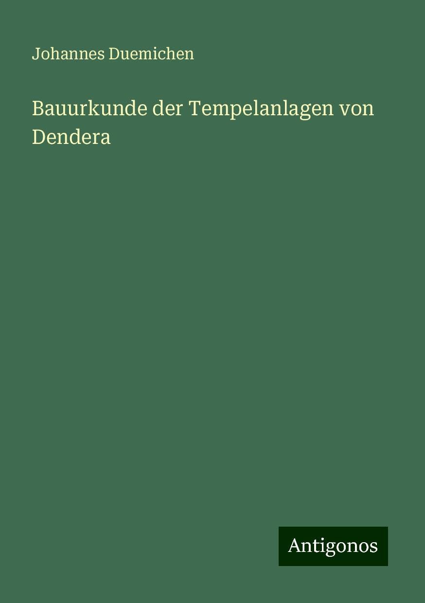 Bauurkunde der Tempelanlagen von Dendera