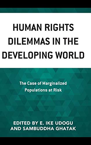 Human Rights Dilemmas in the Developing World: The Case of Marginalized Populations at Risk