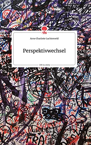 Perspektivwechsel. Life is a Story - story.one