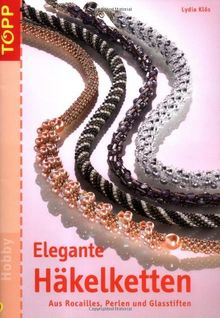Elegante Häkelketten: Aus Rocailles, Perlen und Glasstiften von Klös, Lydia | Buch | Zustand sehr gut